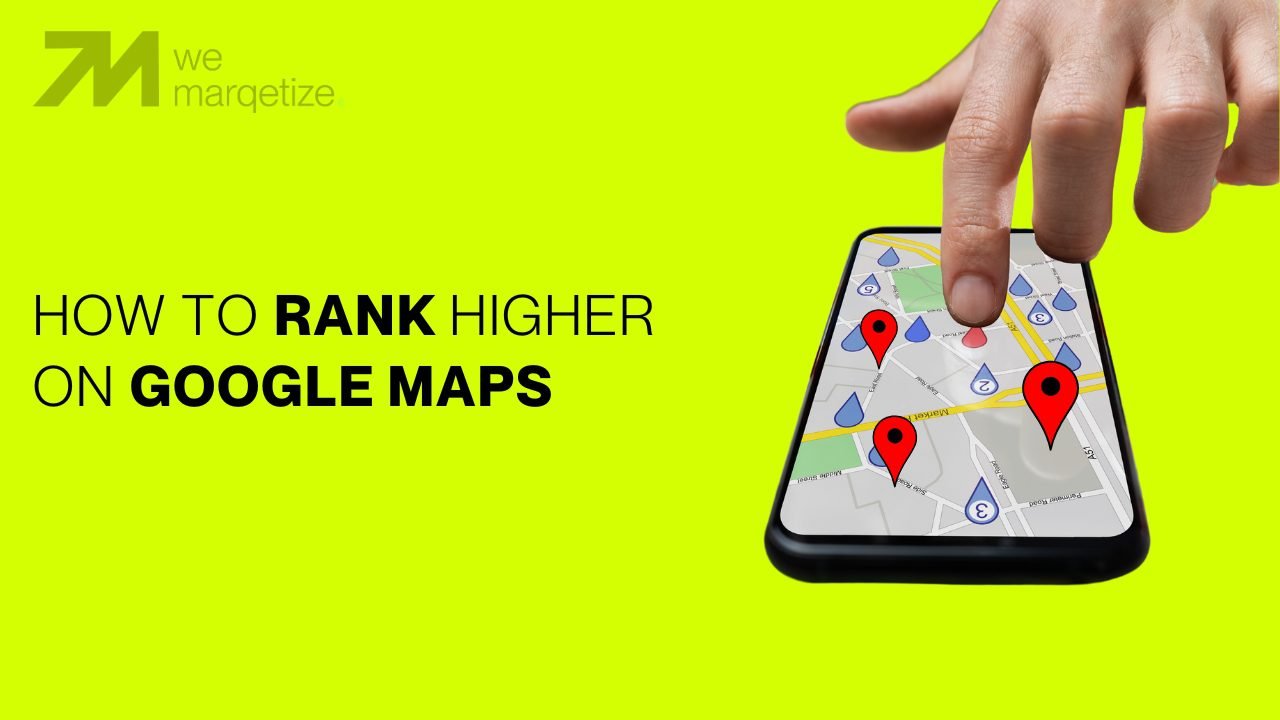 How To Rank Higher on Google Maps