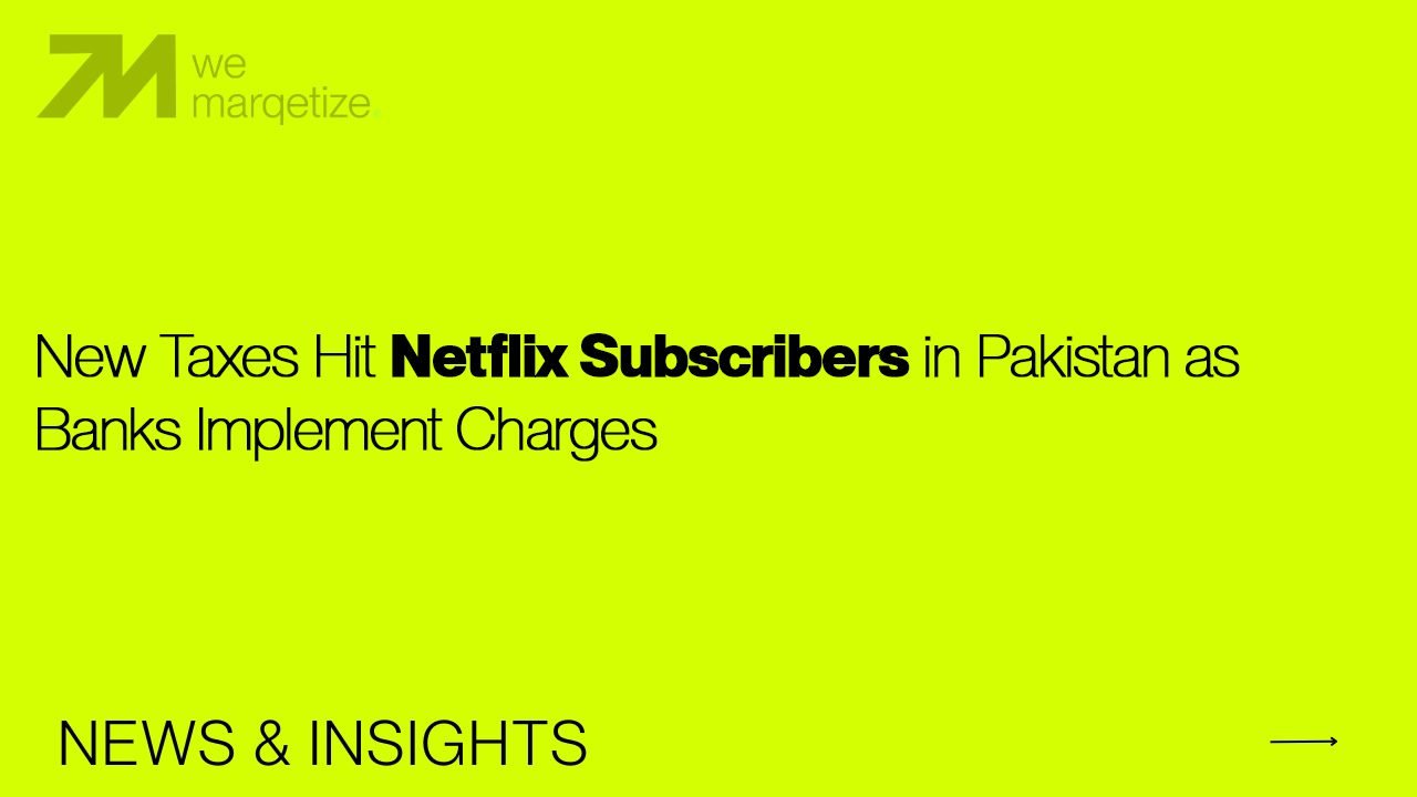 New Taxes Hit Netflix Subscribers in Pakistan as Banks Implement Charges